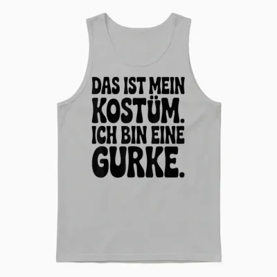 T-Shirt with "gurke Ich Bin Eine Gurke Das Ist Mein Kostü" [german Language] Unisex Tank Top - Ash
