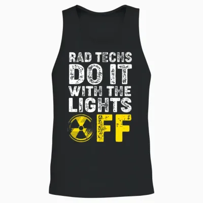 Nuclear Medicine Rad Tech Do It with Lights Off Unisex Tank Top - Black