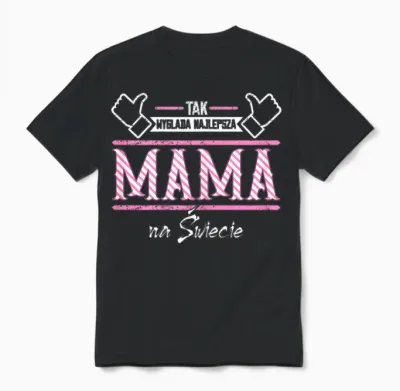 Mutter Tak Wyglada Najlepsza Mama Na Swiecie Unisex T-Shirt - Black