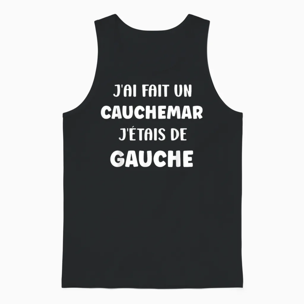 Humour France J'ai Fait Un Caumarar J'étais De Gauche Unisex Tank Top in Black