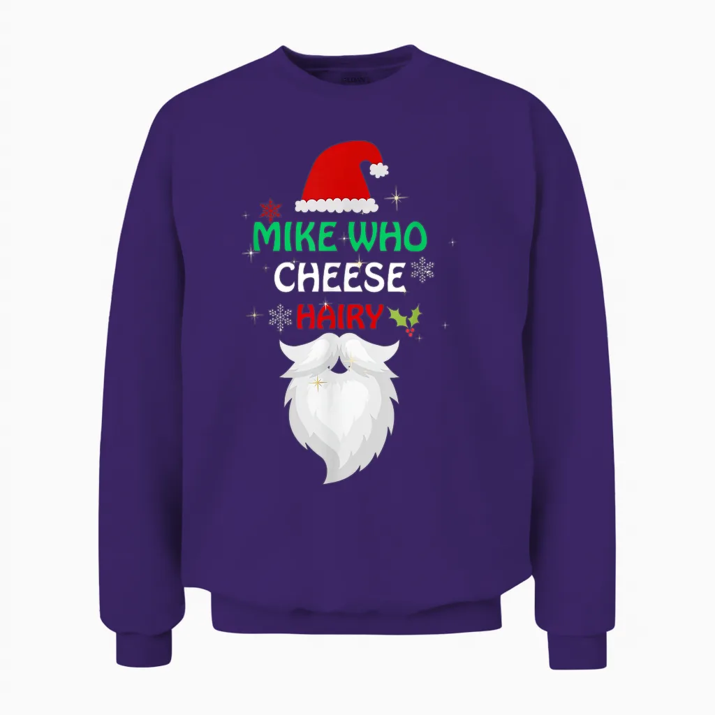 Mike Who Chesse Hairy Funny Santa Jokes Women Men Christmas Unisex Sweatshirt in Purple