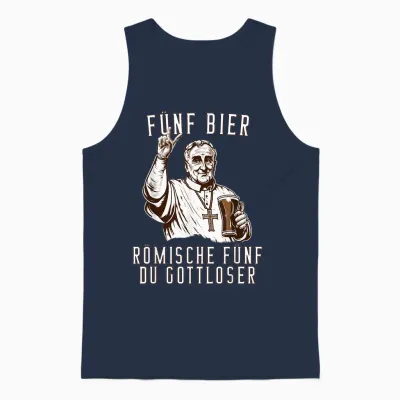 Lustig Hoch 5 Dorfkinder Dorfmädl Traktor - Römische Fünf Du Gottloser - Seine Heiligkeit Biertrinker T-Shirt Schwarz Klein Unisex-Erwachsene Vatertag Hochzeit Frühling Unisex Tank Top - Navy