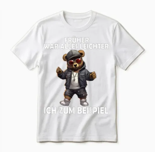 Früher War Alles Leichter Funny Teddy Men Women T-Shirt, Black Unisex T-Shirt - White