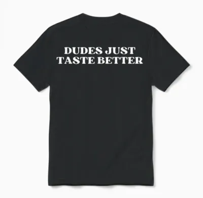 Dudes Just Taste Better Funny Gay Pride Unisex T-Shirt - Black