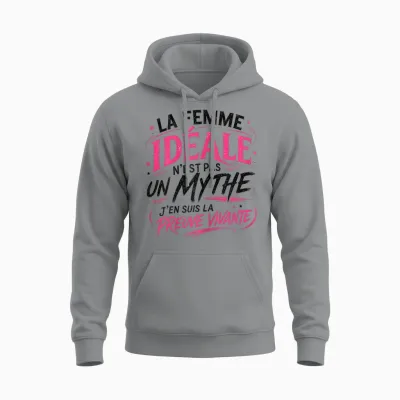 Cadeau Femme Idéale Mythe Preuve Vivante Original Humour Unisex Hoodie - Sport Grey