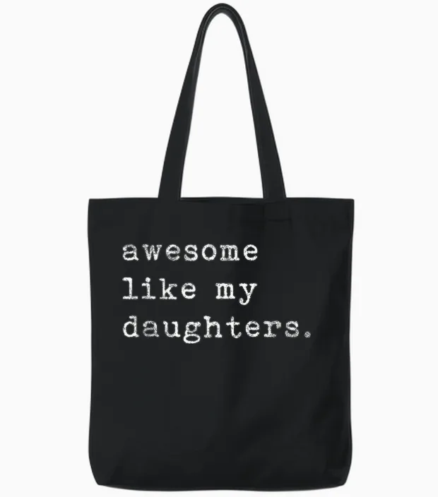 Awesome Like My Daughters Fathers Day Top Tote Bags in Black