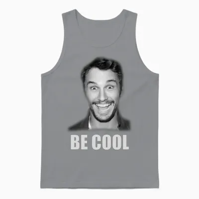 Be Cool Funny James Franco Unisex Tank Top - Sport Grey