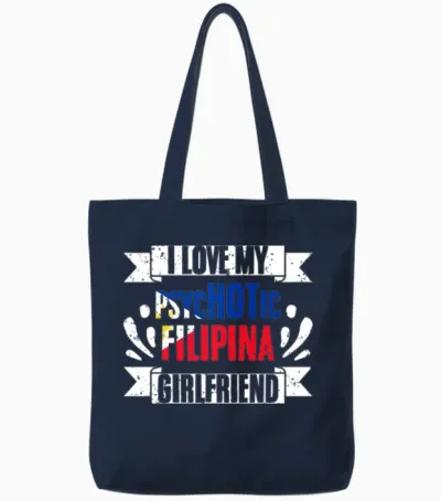 I Love My Psychotic Filipina Girlfriend Pinay Tote Bags - Navy