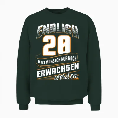 Endlich 20 Nur Noch Arwachsenwerden Geburtsjahr Birthday T-Shirt [german Language], Black Unisex Sweatshirt - Forest