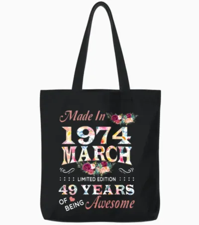 March 1974 Flower 49 Years of Being Awesome Tote Bags - Black