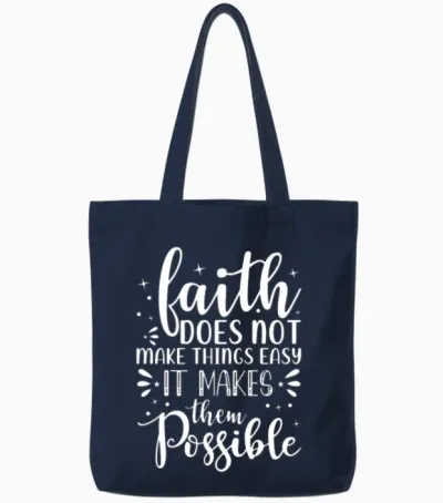 Faith Does Not Make Things Easy It Makes Them Poss Tote Bags - Navy