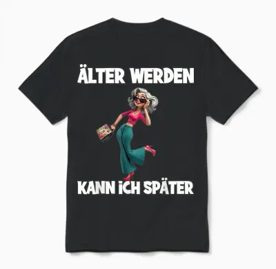 älter Werden Kann Ich Später Seniorenstil Unisex T-Shirt - Black