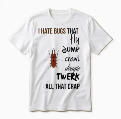 I Hate Bugs Unisex T-Shirt - White