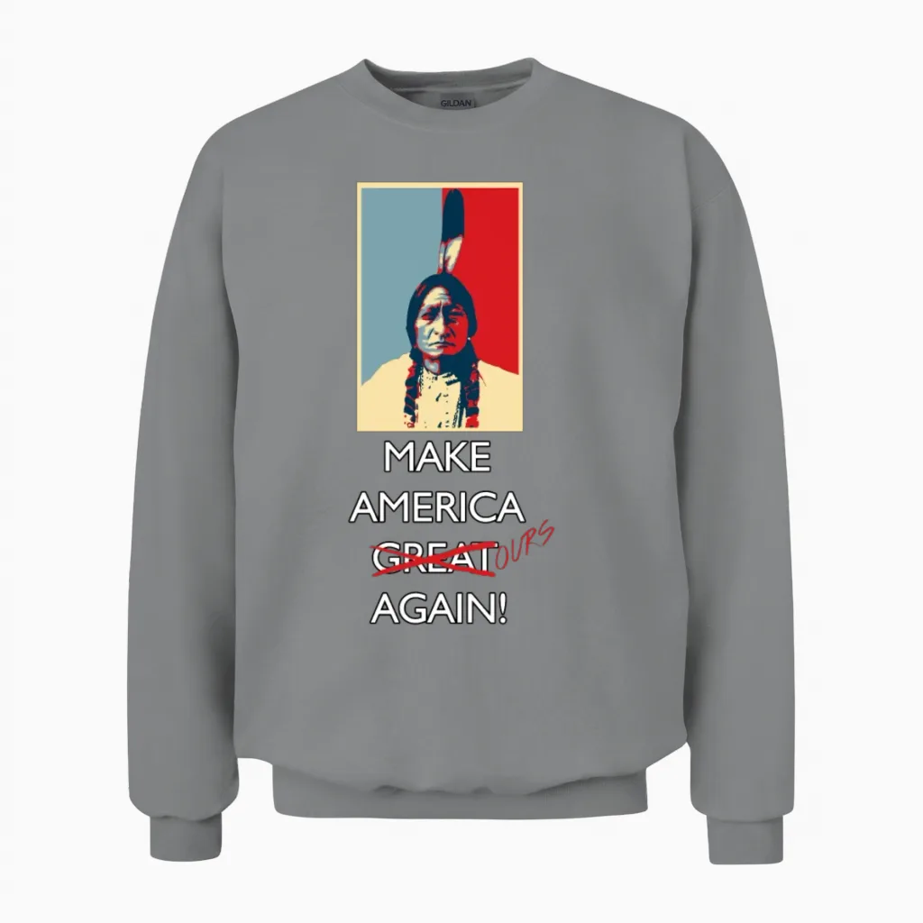 Make America Ours Again Unisex Sweatshirt in Sport Grey