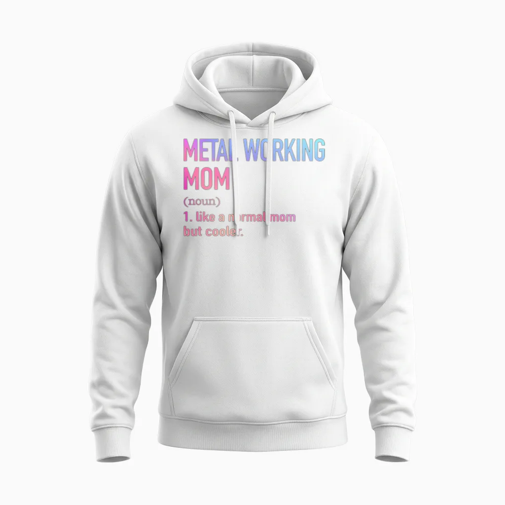 Metal Working Mom Unisex Hoodie in White