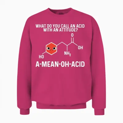 What Do You Call an Acid with an Attitude? A-Mean- Unisex Sweatshirt - Heliconia