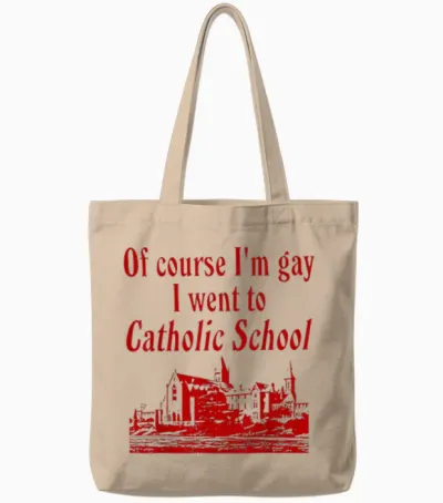 Funny of Course I'm Gay I Went to Catholic School T-Shirt, White, S Tote Bags - Natural