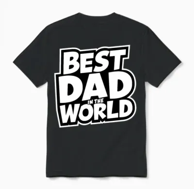 Father's Day the Best Dad in the World Unisex T-Shirt - Black