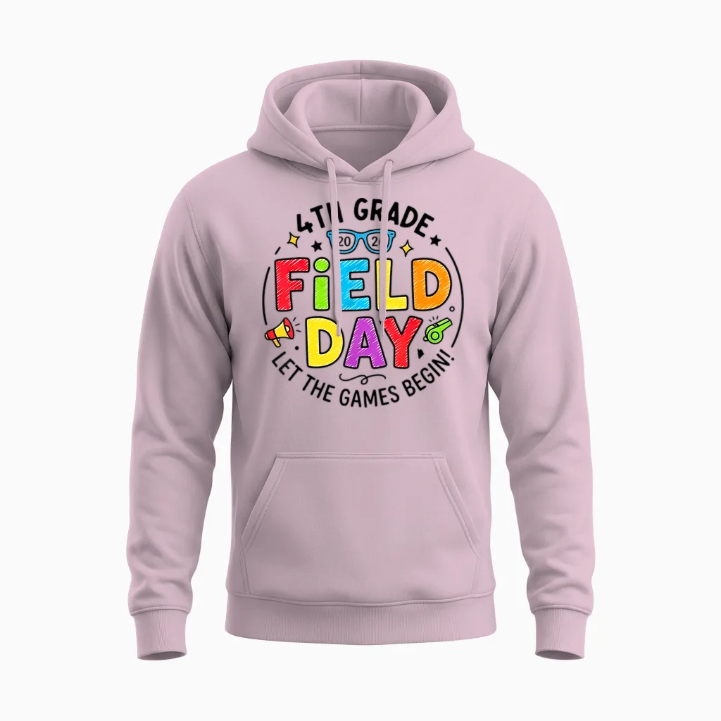 4th Grade Field Day 2026 Let the Games Begin Teachers Unisex Hoodie in Light Pink