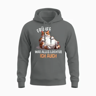 T-Shirt with German Text "früher War Alles Leichter Ich Auch Lustige Katze [german Unisex Hoodie - Graphite Heather