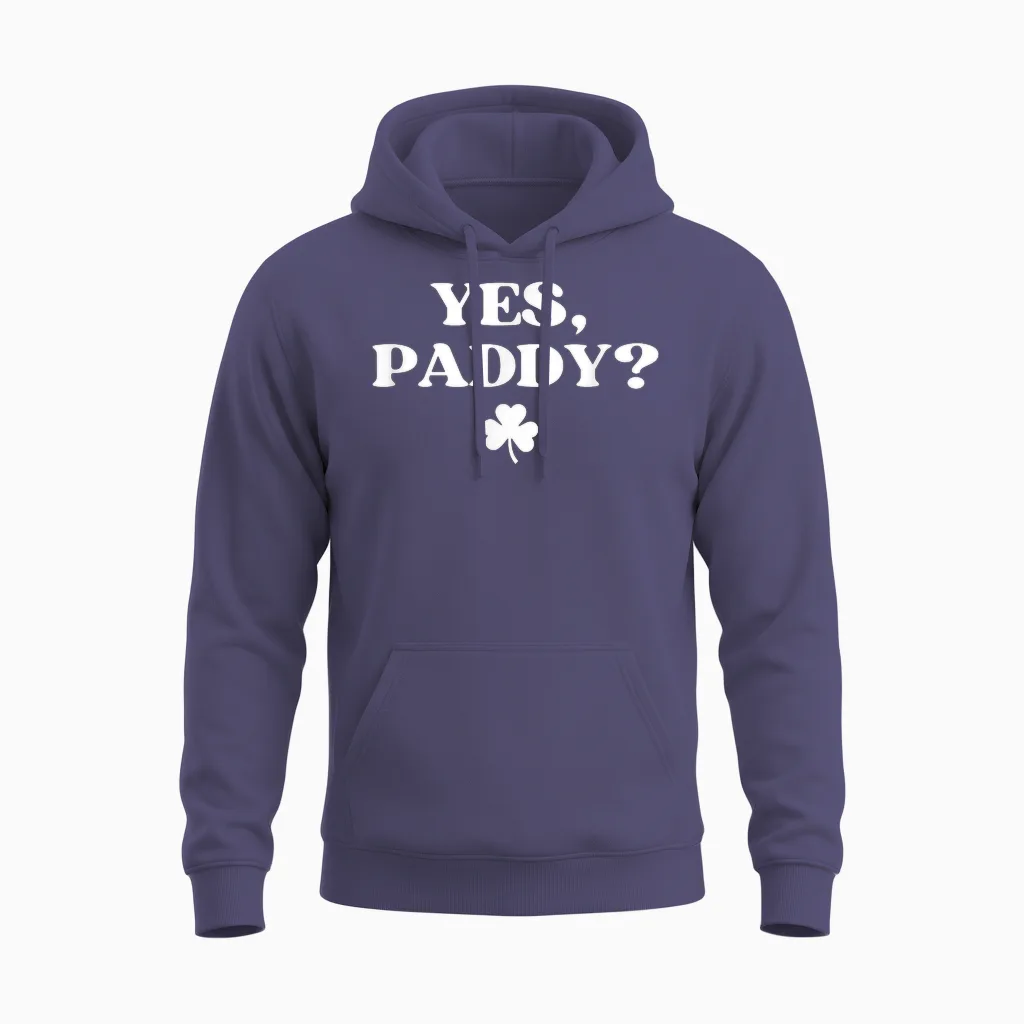 Yes Paddy Shirt Funny Yes Daddy St Patricks Day Women Men Unisex Hoodie in Heather Sport Dark Navy