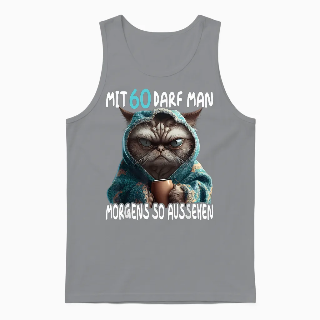 60 Geburtstag Frau Mann Mit 60 Jahre Darf Man So Aussehen Unisex Tank Top in Sport Grey