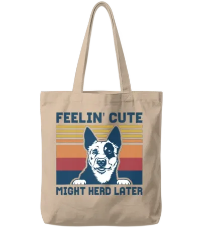 Blue Heeler Men Women Might Herd Later Cattle Dog Tote Bags - Natural