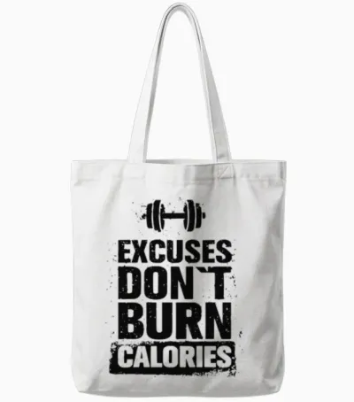 Excuses Dont Burn Calories Training Workout Gift Tote Bags - White