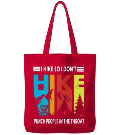 I Hike So I Don't Hike Punch People in the Throat Tote Bags - Red