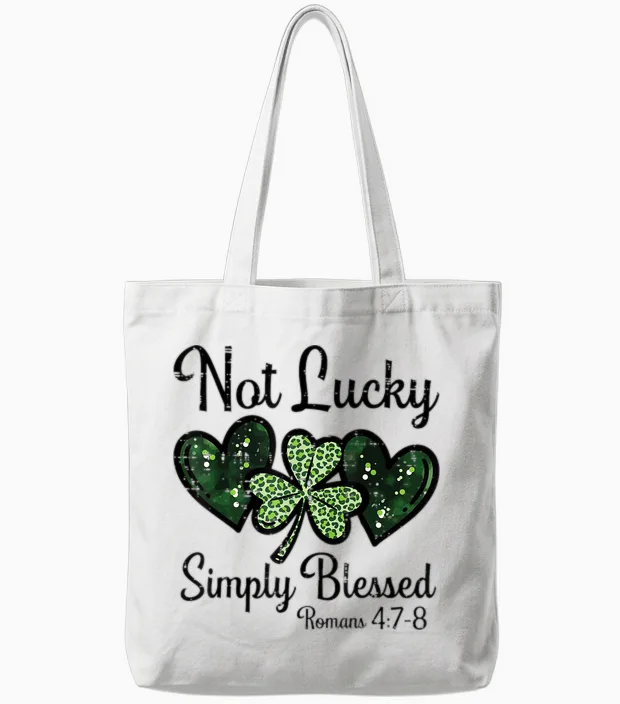 Not Lucky Simply Blessed St Patricks Day Christian Women Men Tote Bags in White