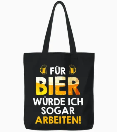Für Bier Würde Ich Sogar Arbeiten Biertrinker Arbeitskollege Tote Bags - Black