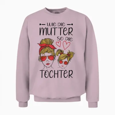 Wie Die Mutter So Die Tochter Mama Partnerlook Partneroutfit Unisex Sweatshirt - Light Pink
