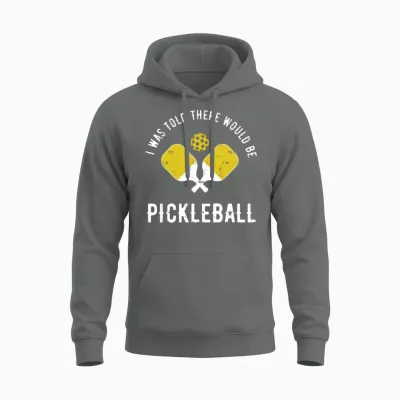 Was Told Pickleball Funny Dink Unisex Hoodie - Graphite Heather