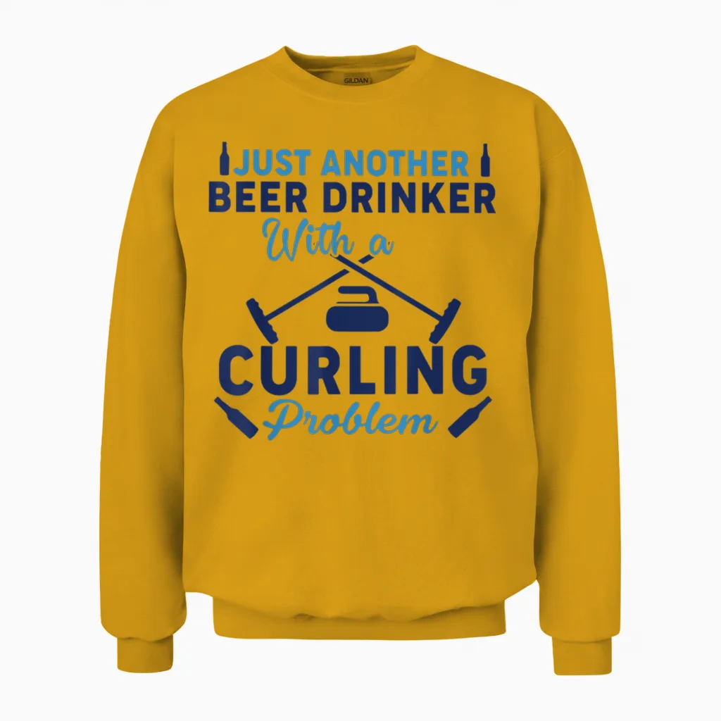 Just an Another Beer Drinker with a Curling Problem Unisex Sweatshirt in Gold