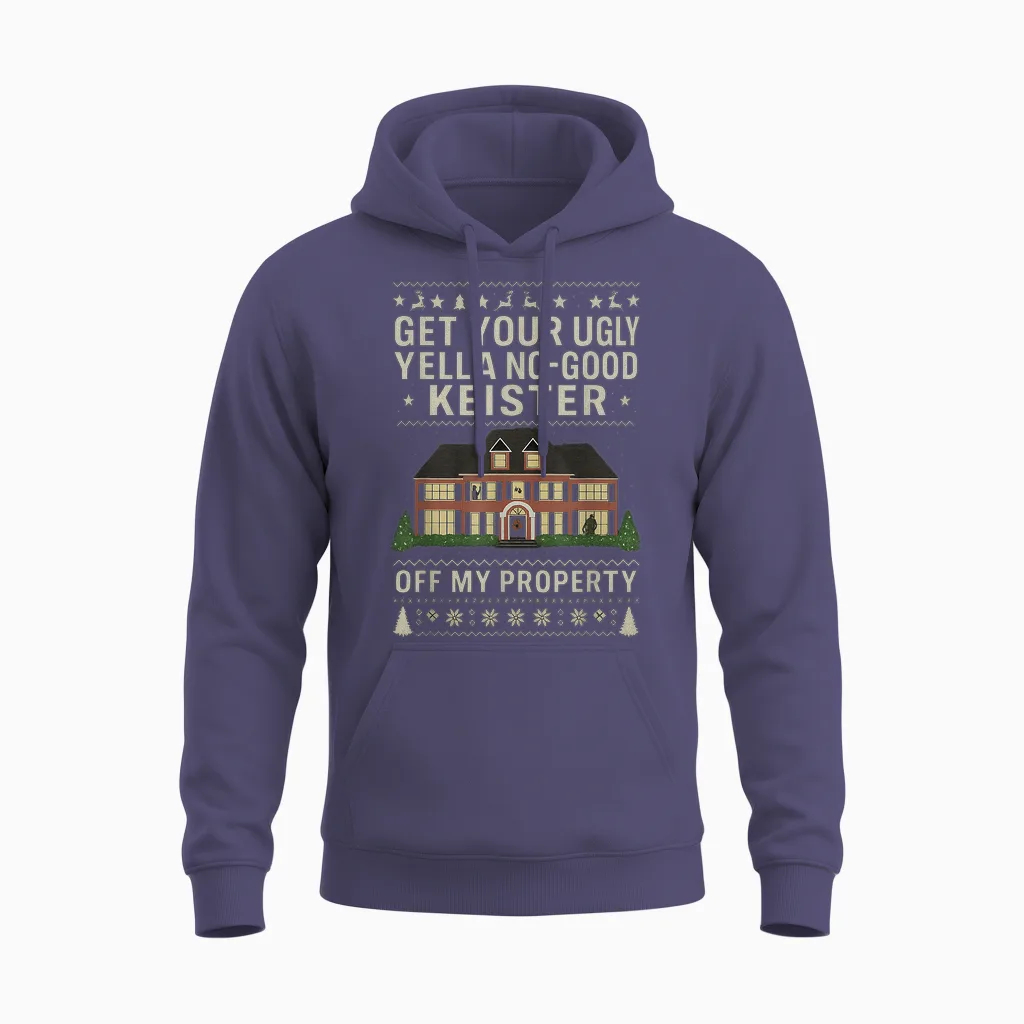 Get Your Ugly Yella No-Good Keister off My Property Movie Unisex Hoodie in Heather Sport Dark Navy