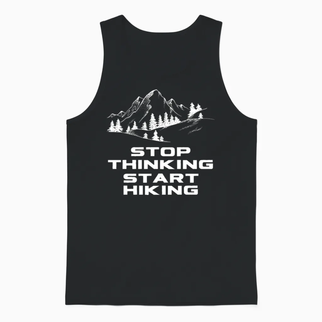 Stop Thinking Start Hiking - & Outdoors Unisex Tank Top in Black