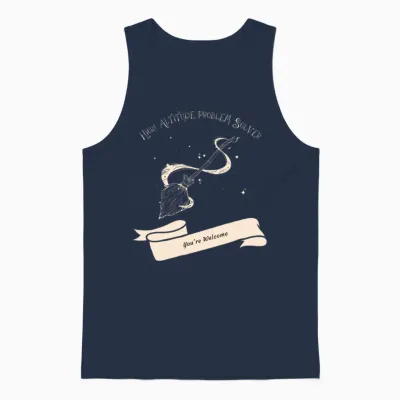 High Altitude Problem Solver You're Welcome Unisex Tank Top - Navy