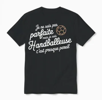 Je Suis Pas Parfait Mais Je Suis Handballler Gift T-Shirt, Black, S Unisex T-Shirt - Black