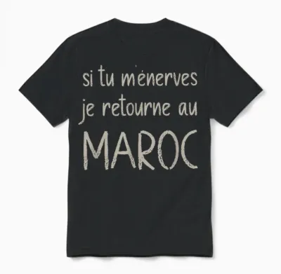 Si Tu M'énerves Je Retourne Au Maroc Humour Arabe Funny Unisex T-Shirt - Black