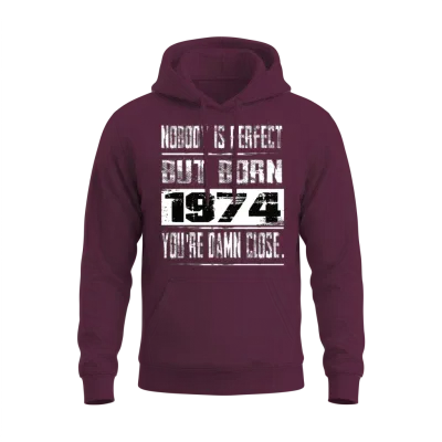 Nobody Is Perfect but Born 1974 Birthday Unisex Hoodie - Maroon