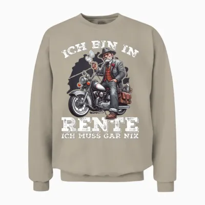 T-Shirt with German Text "ich Bin in Rente Ich Muss Gar Nix Cooler Rentner Unisex Sweatshirt - Sand