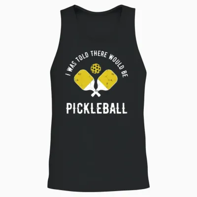 Was Told Pickleball Funny Dink Unisex Tank Top - Black