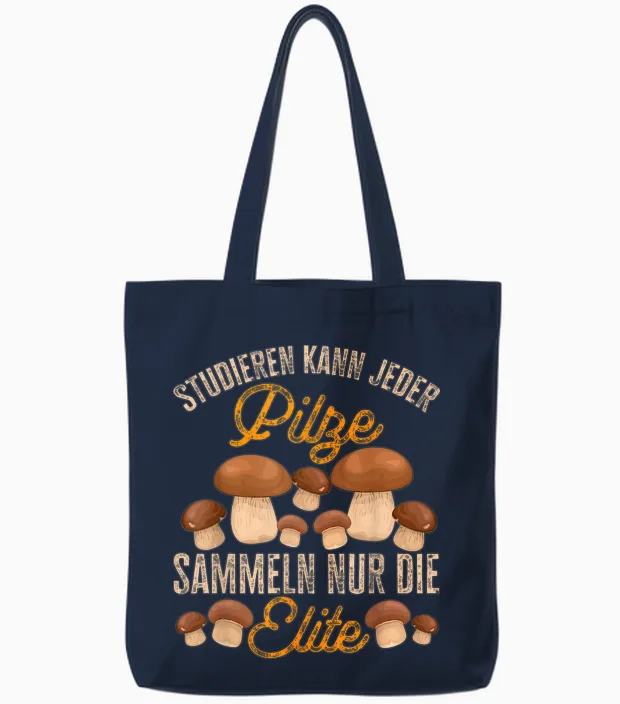 Pilz Studieren Kann Jeder Pilze Sammeln Lustiges Pilzjäger Tote Bags in Navy
