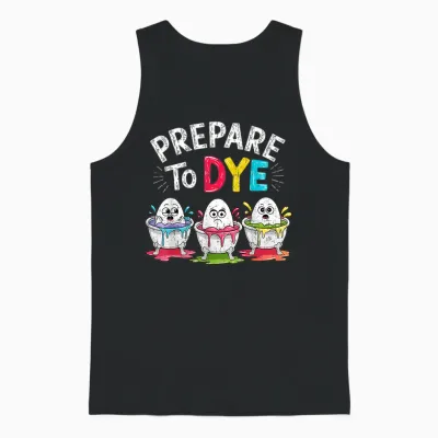 Prepare to Dye Funny Easter for Men Women Retro Men's Easter Unisex Tank Top - Black