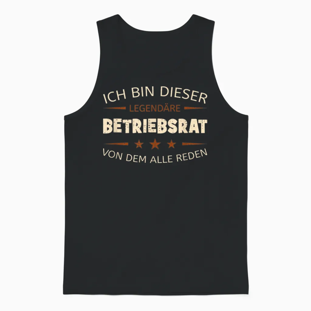 T-Shirt with German Text "ich Bin Dieser Legendäre Betriebsrat" [german, Black Unisex Tank Top in Black