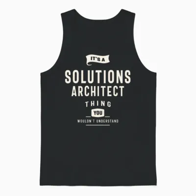 Funny Job Occupation Solutions Architect Unisex Tank Top - Black