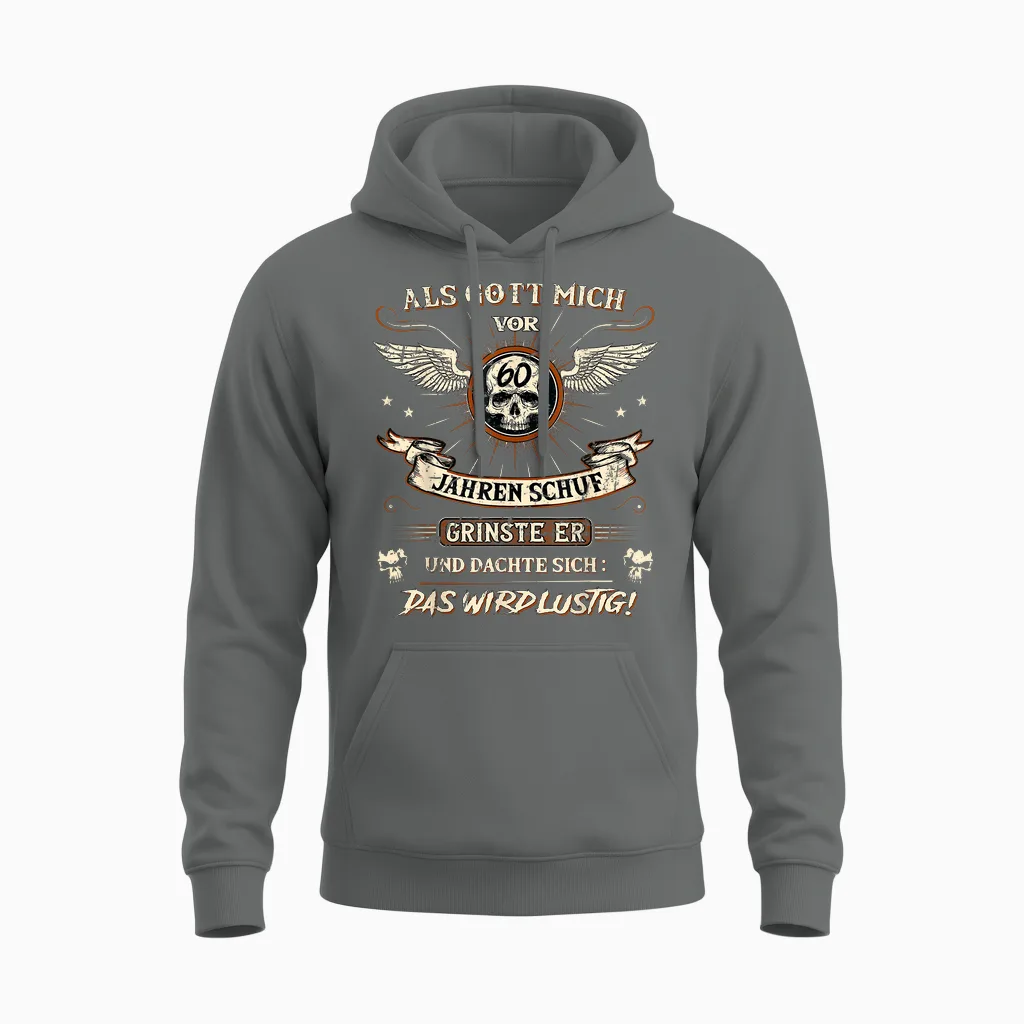 60th Birthday T-Shirt with German Text "als Gott Mich Vor 60 Jahren Schuf Grinste Er 60th Unisex Hoodie in Graphite Heather