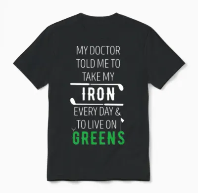 Golf Live on Greens Golfer Unisex T-Shirt - Black
