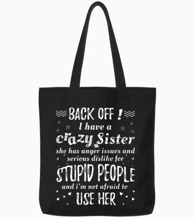 Crazy Sister Funny Tote Bags in Black
