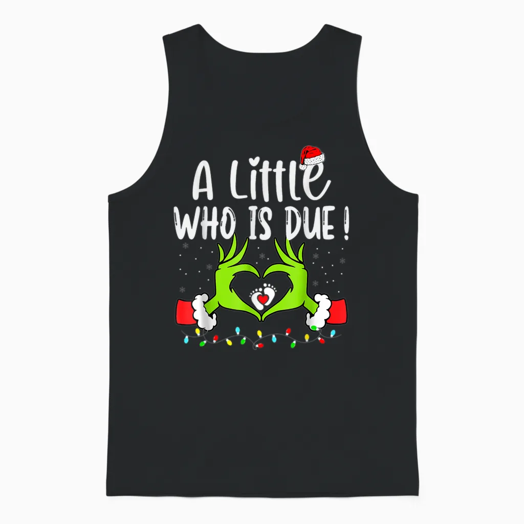 A Little Who Is Due Funny Christmas Pregnancy Announcement Unisex Tank Top in Black